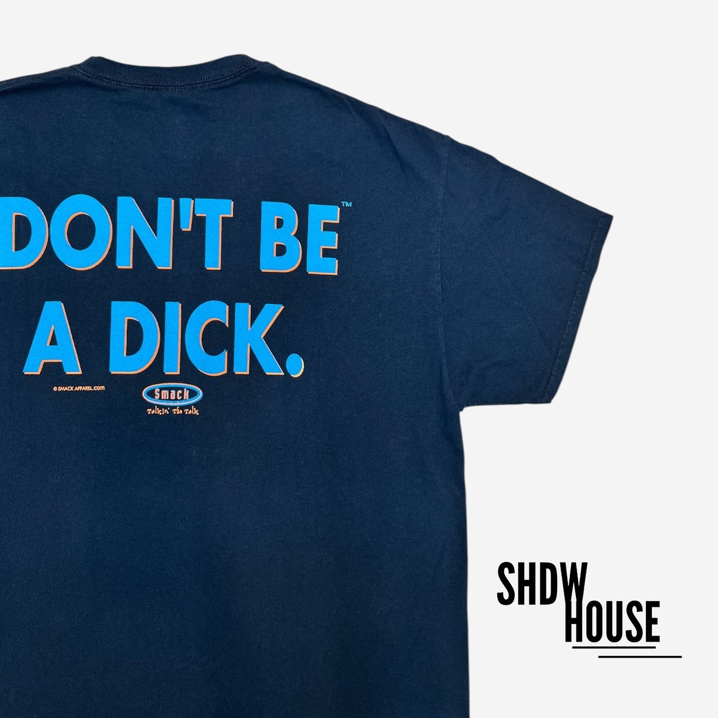 Smack Apparel Don’t Be a Dick Tee in Navy Blue